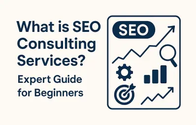 What is SEO Consulting Services? (Full Guide)